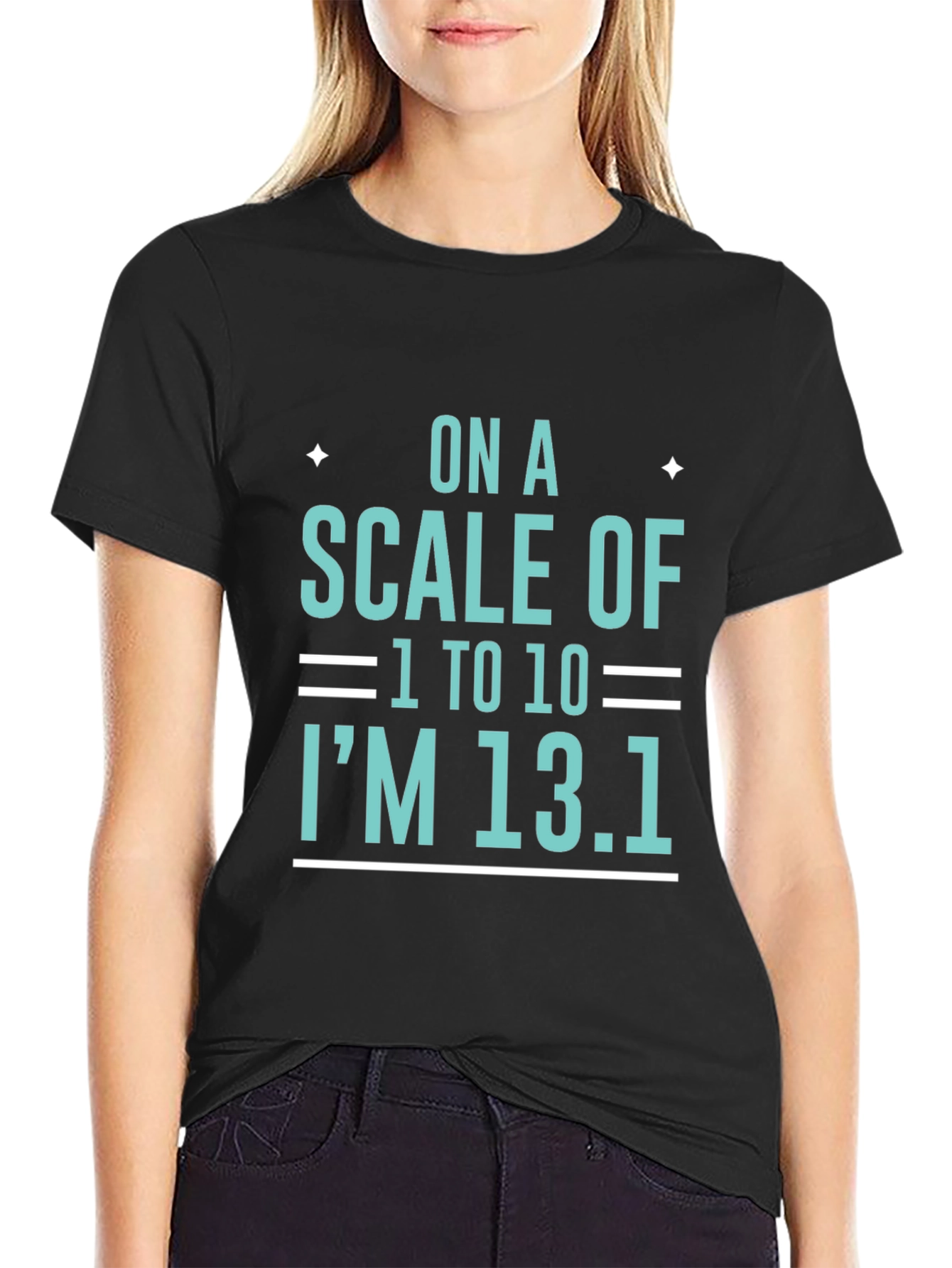 Black On a Scale of 1 to 10 I'm 13.1 T-Shirt view 2