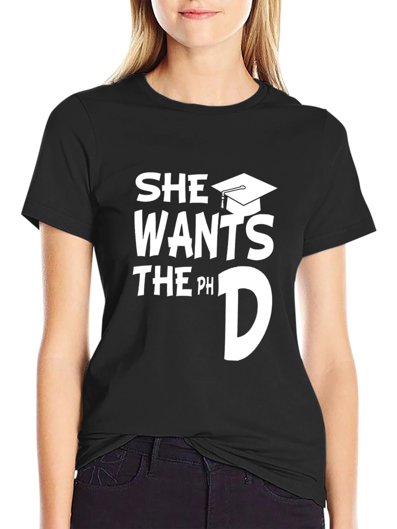 Black She Wants the PhD Funny Graduation T-Shirt view 2
