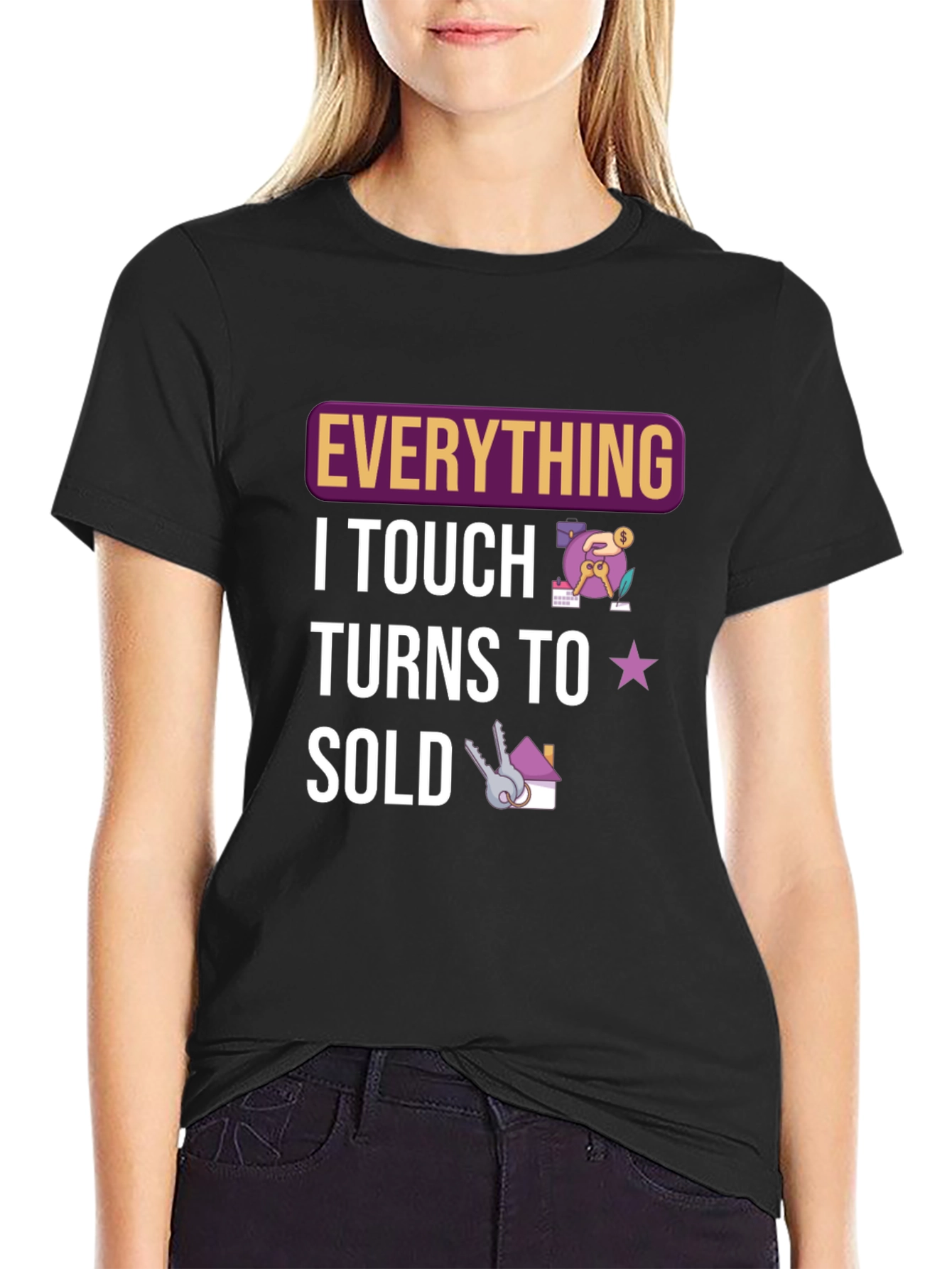Black Everything I Touch Turns to Sold Black T-Shirt view 2