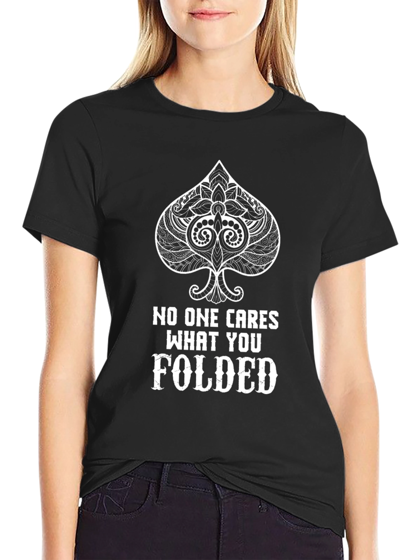 Black Poker Player T-Shirt: No One Cares What You Folded view 2
