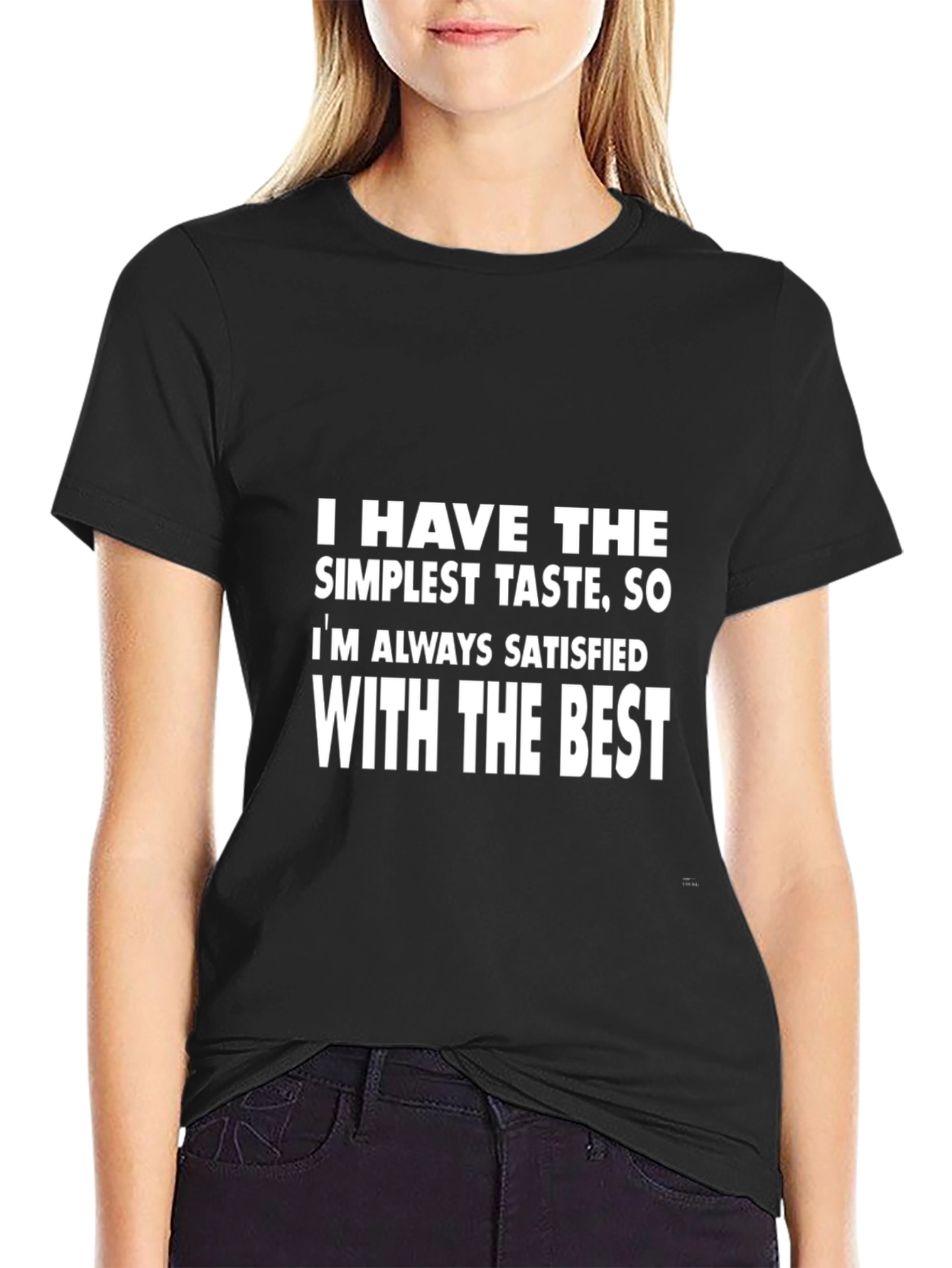 Black Simplest Taste Funny Slogan T-Shirt view 2