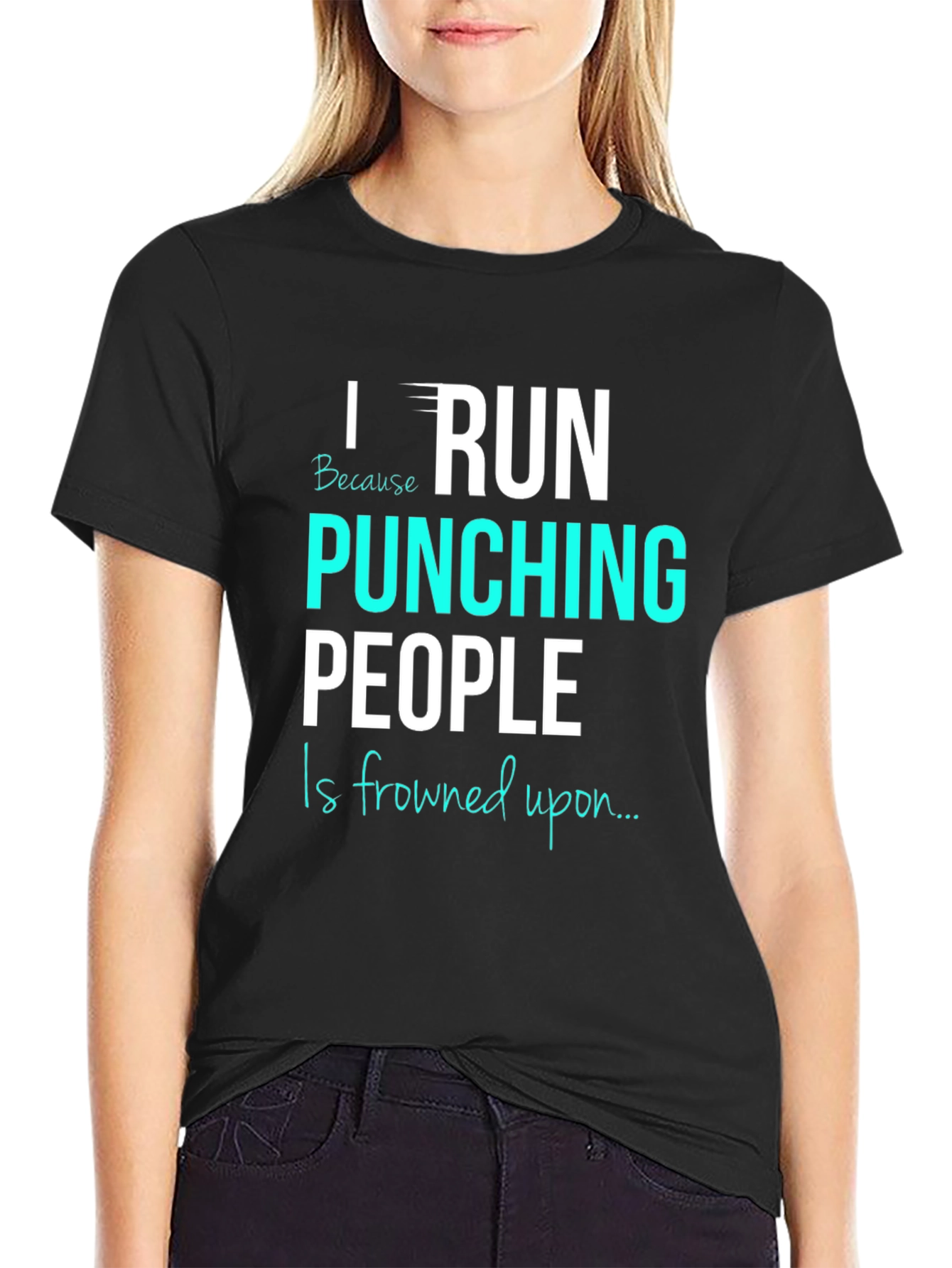 Black Funny Running T-Shirt: I Run Because Punching People Is Frowned Upon view 2