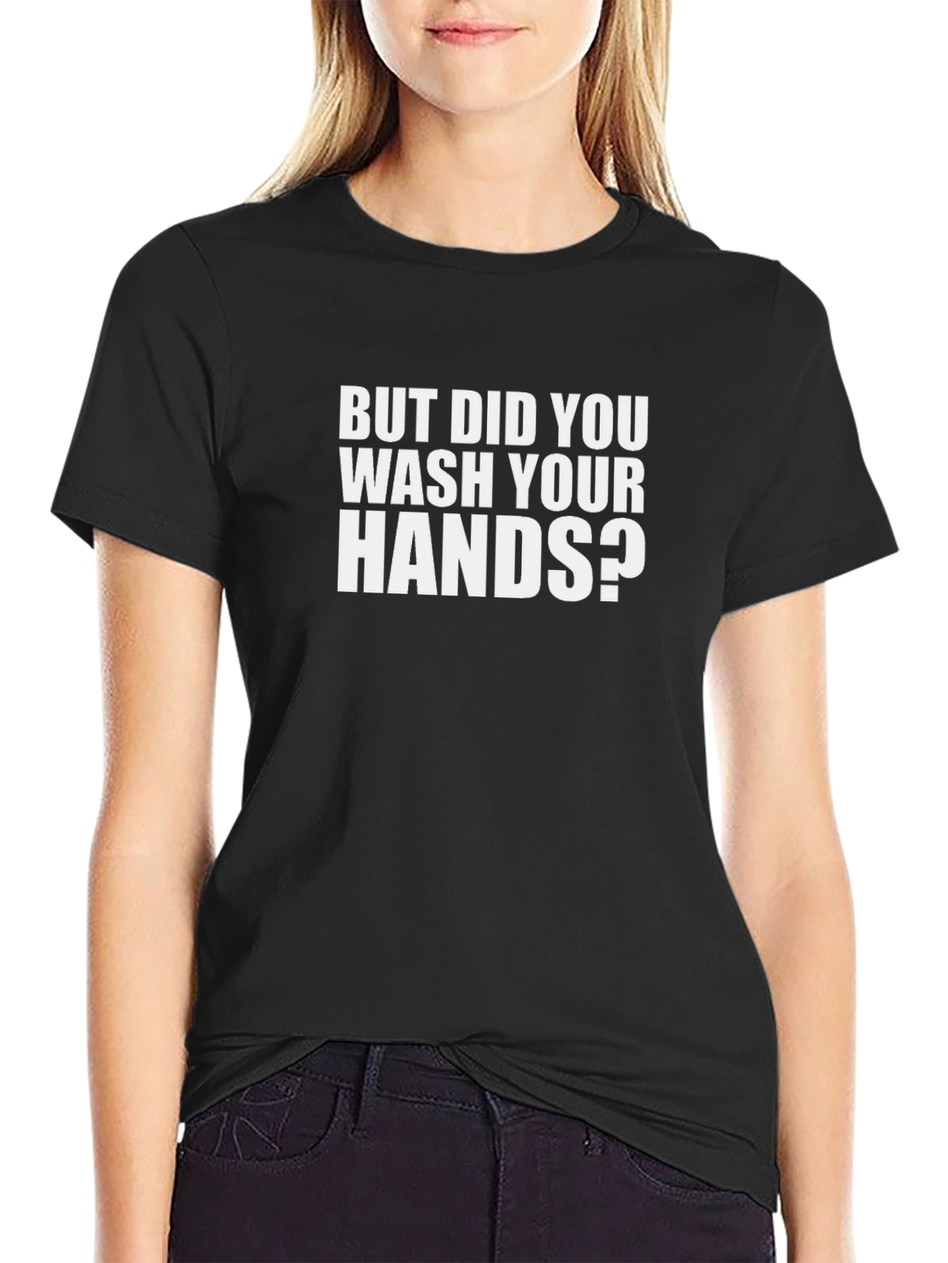 Black But Did You Wash Your Hands? Novelty T-Shirt view 2
