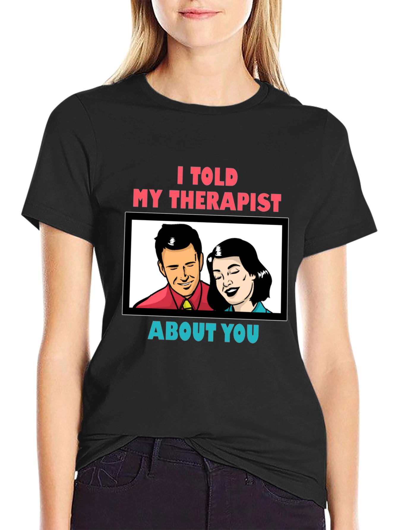 Black I Told My Therapist About You Graphic Tee view 2