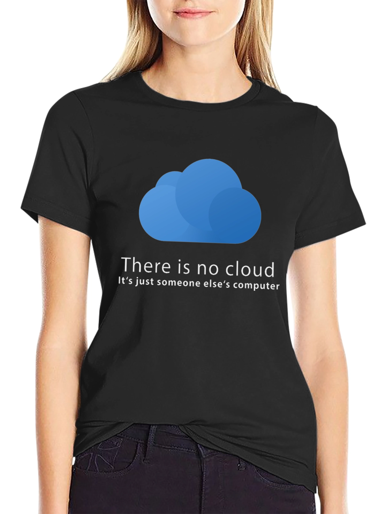 Black Funny Techie T-Shirt: There is No Cloud - Just Someone Else's Computer view 2