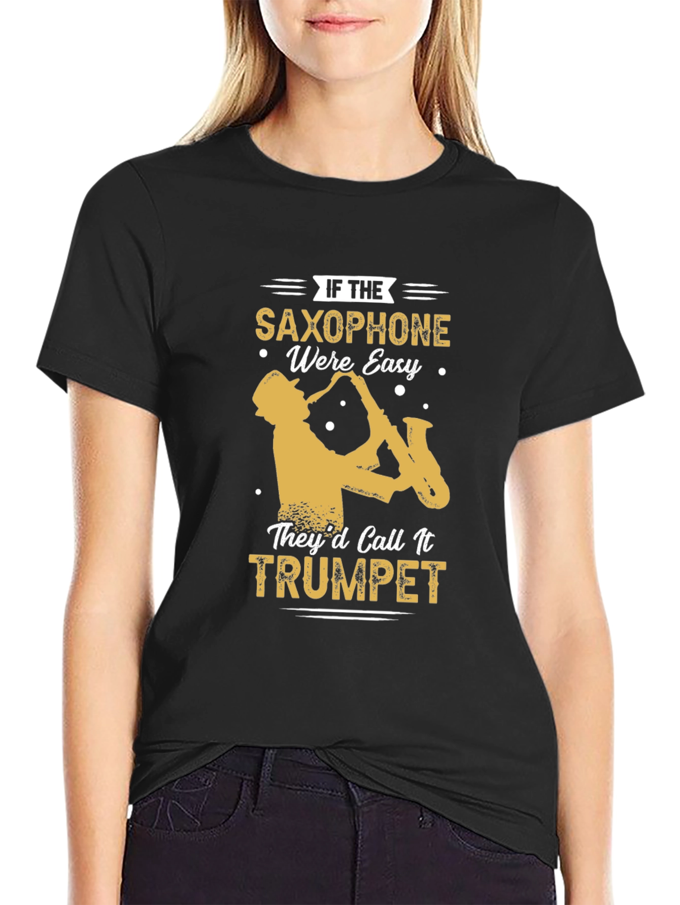 Black Saxophone T-Shirt - If Saxophone Were Easy They'd Call It Trumpet view 2