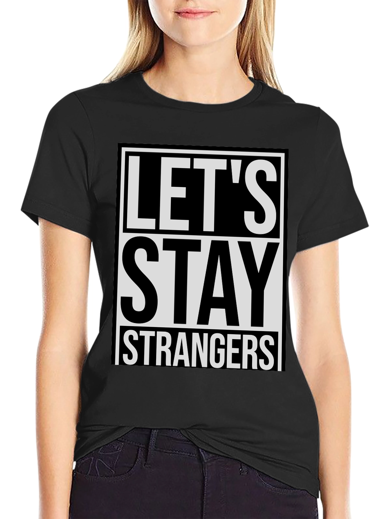 Black Let's Stay Strangers Graphic Tee - Casual Style view 2