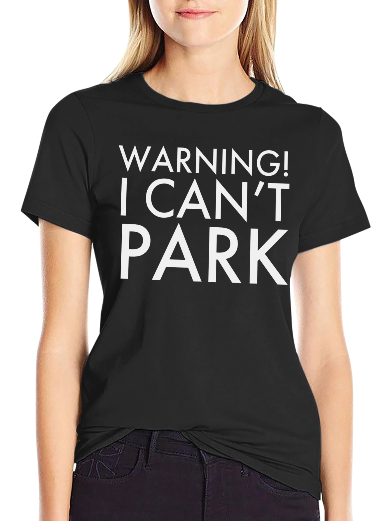 Black Warning! I Can't Park T-Shirt Funny Sarcastic Tee view 2