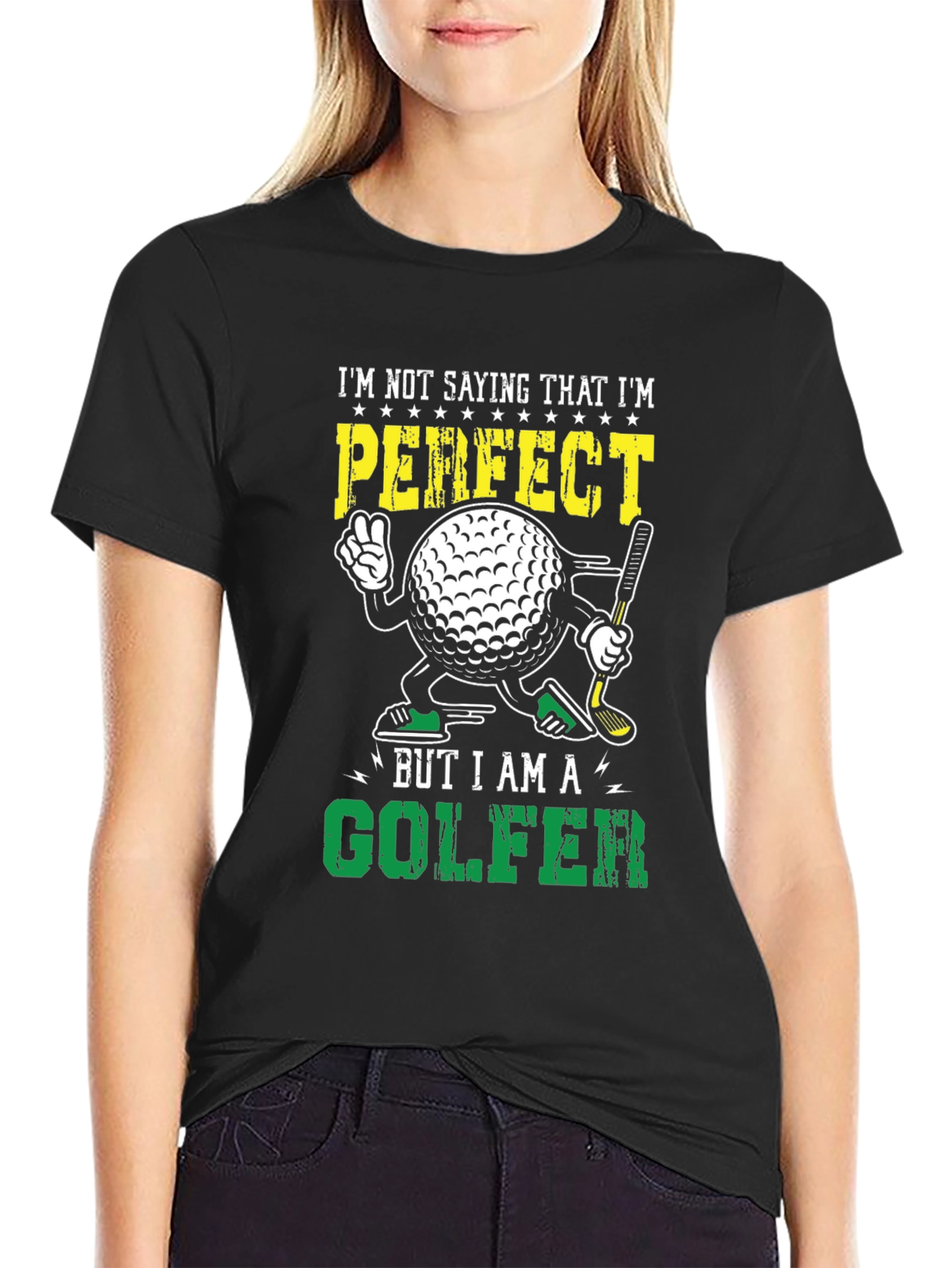 Black Funny Golf T-Shirt: "I'm Not Saying I'm Perfect... But I Am A Golfer" view 2