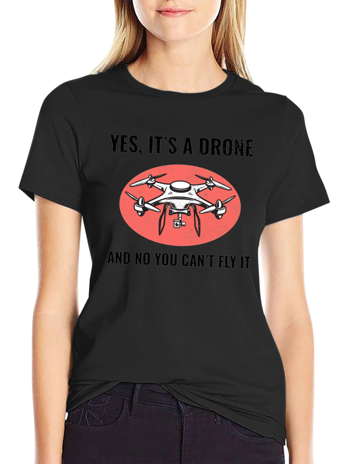Black Yes It's A Drone Funny T-Shirt view 2