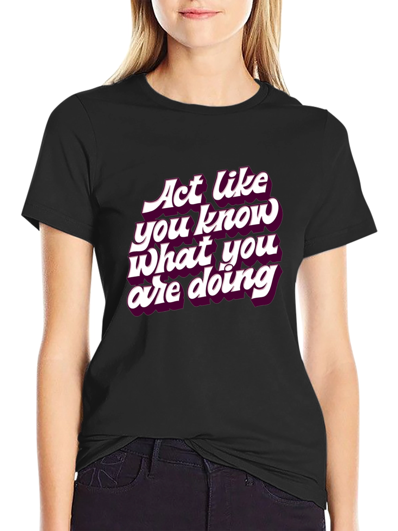 Black Act Like You Know T-Shirt - Funny Slogan Tee view 2