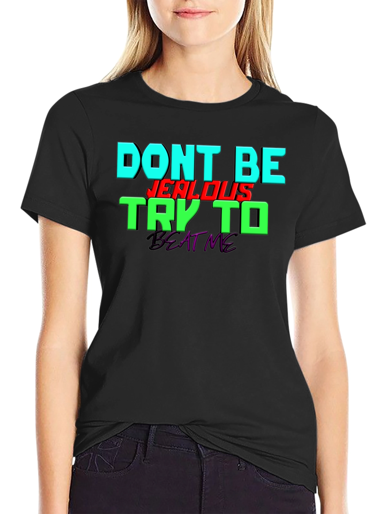 Black Don't Be Jealous - Try To Beat Me T-Shirt view 2