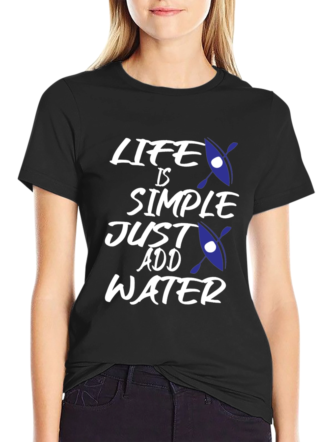 Black Life is Simple, Just Add Water T-Shirt - Kayak Design view 2