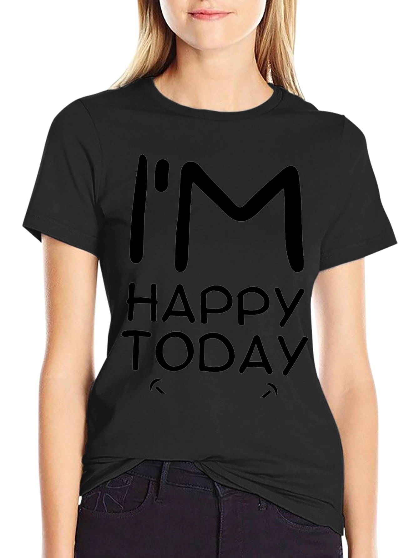 Black I'm Happy Today Black T-Shirt view 2