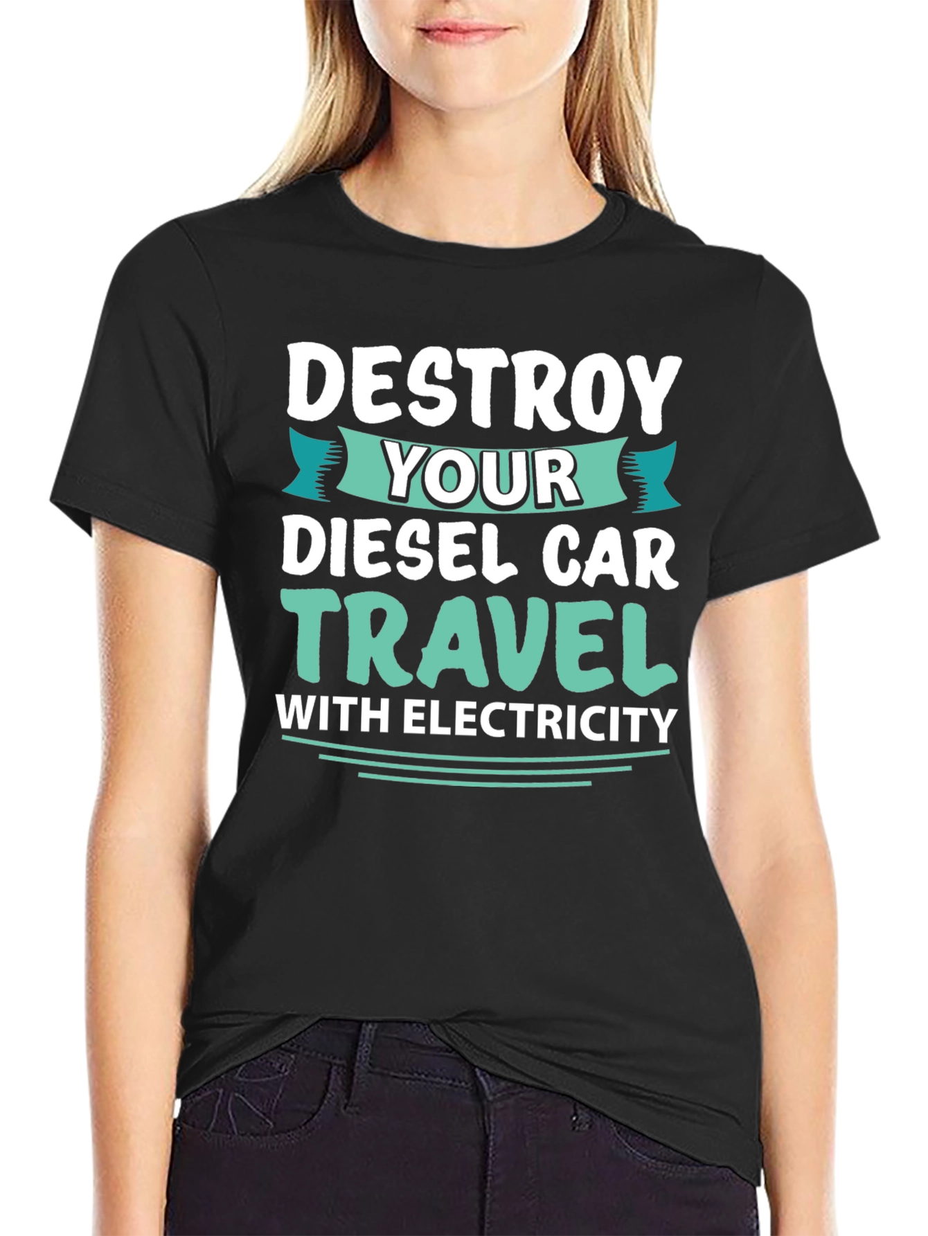 Black Destroy Your Diesel Car Travel with Electricity T-Shirt view 2