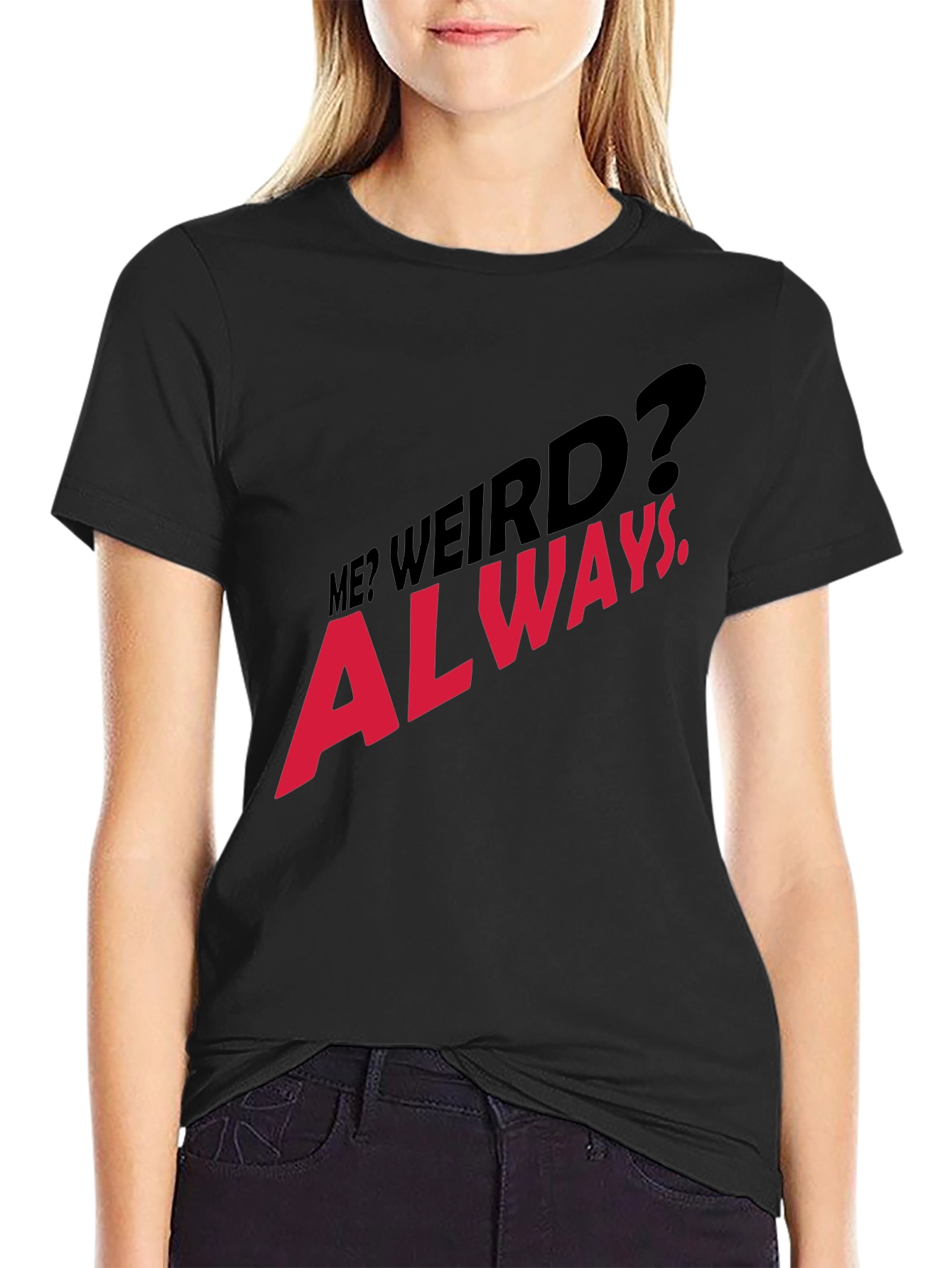 Black Me? Weird? Always. Graphic T-Shirt view 2