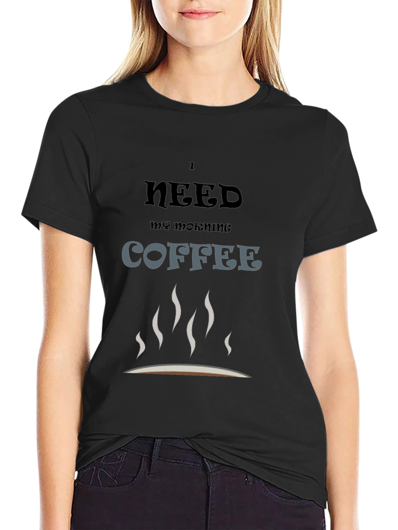 Black I Need Coffee T-Shirt - Morning Coffee Lover view 2