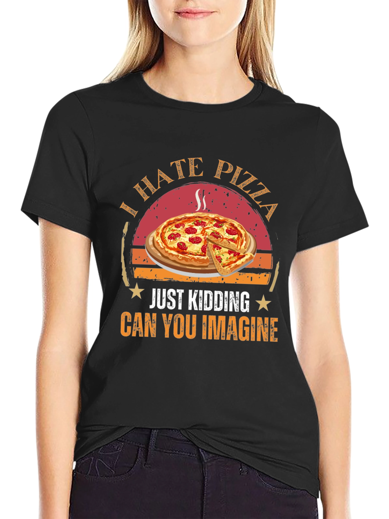 Funny Pizza Graphic T-Shirt - I Hate Pizza Just Kidding - 2