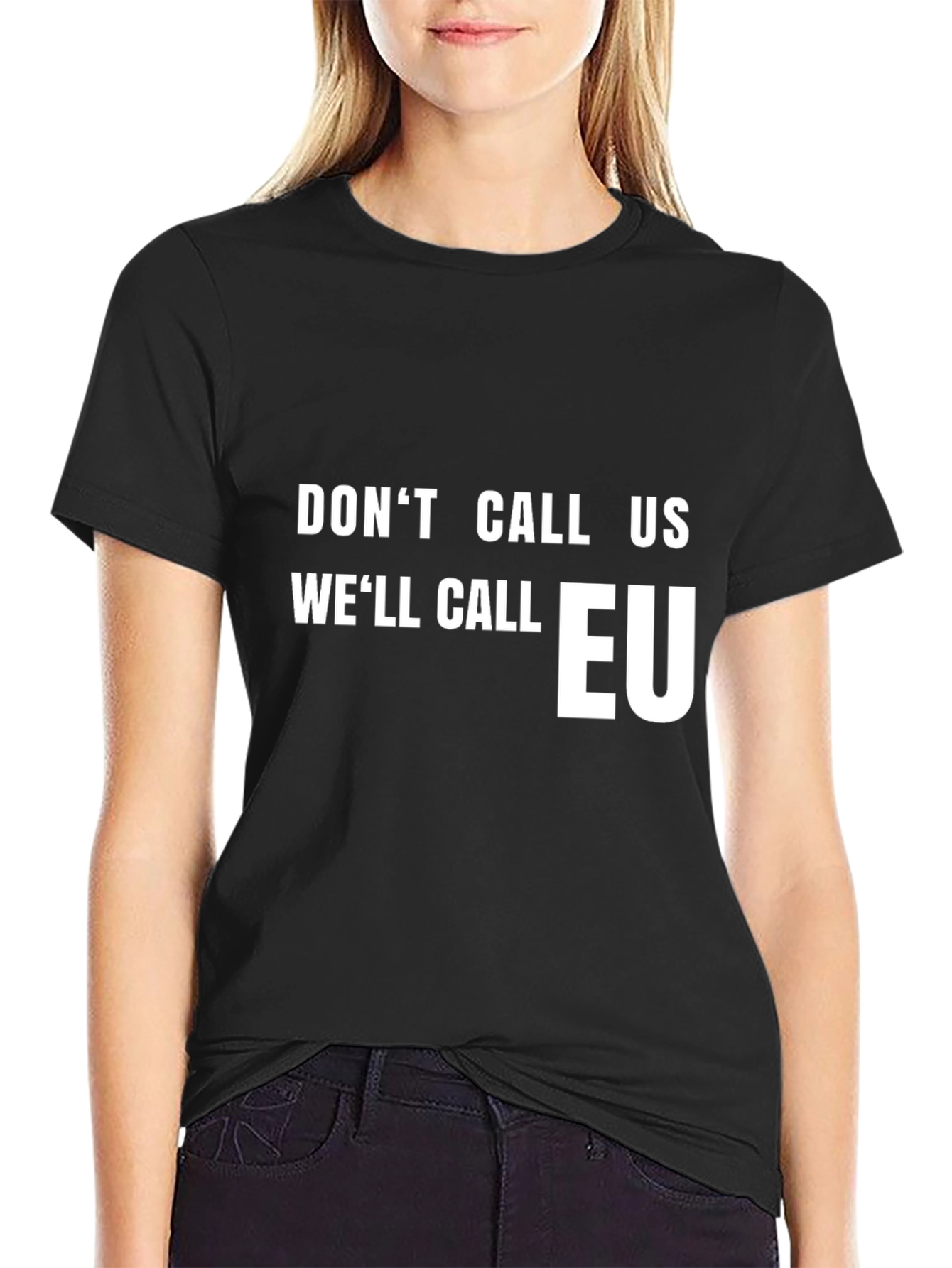 Black Don't Call Us, We'll Call EU T-Shirt view 2