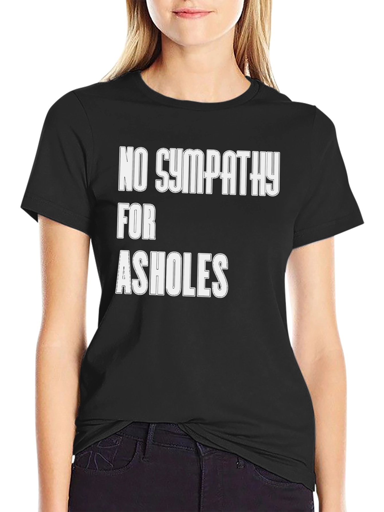 Black No Sympathy for A-Holes T-Shirt view 2