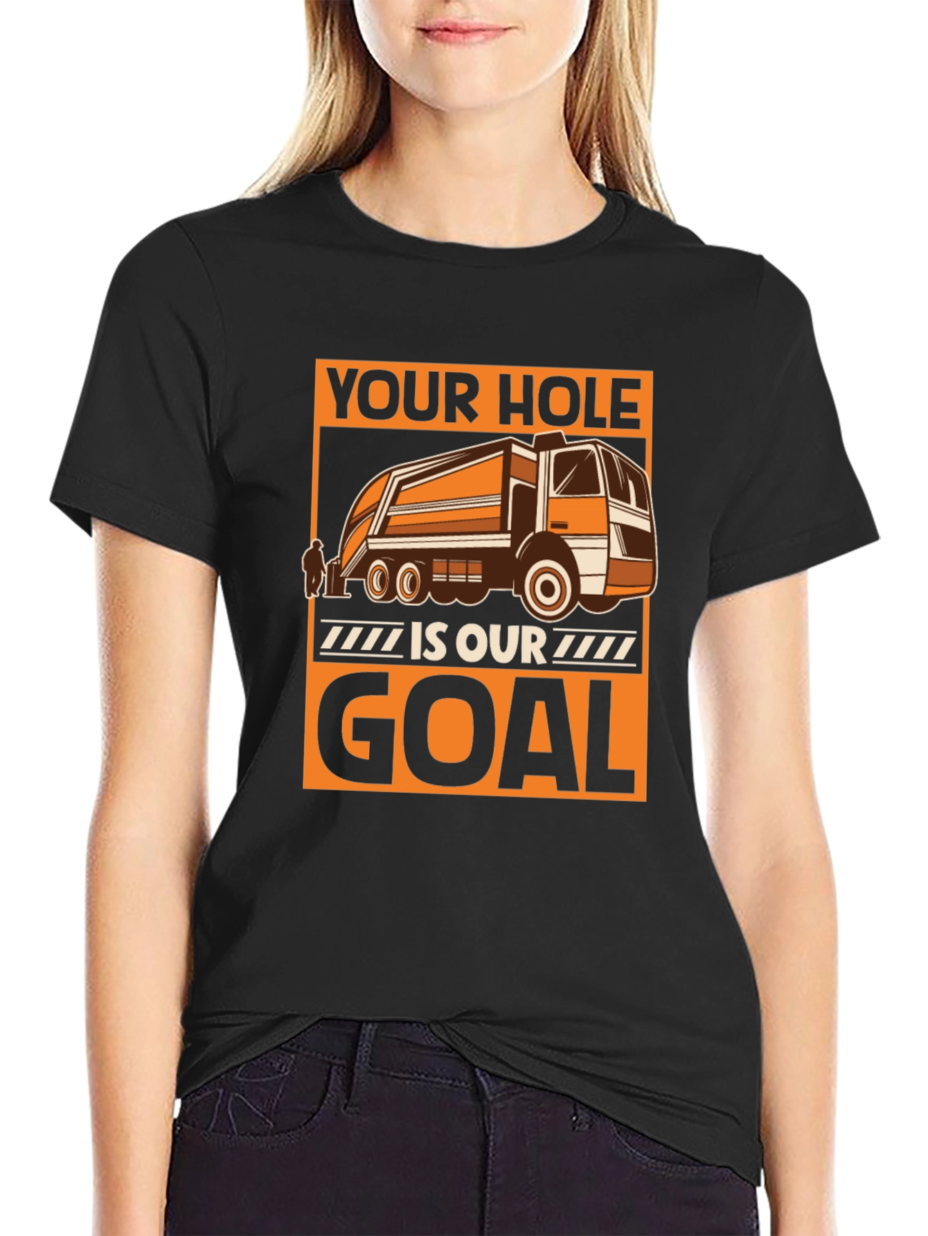 Black Your Hole is Our Goal T-Shirt Funny Garbage Truck Tee view 2