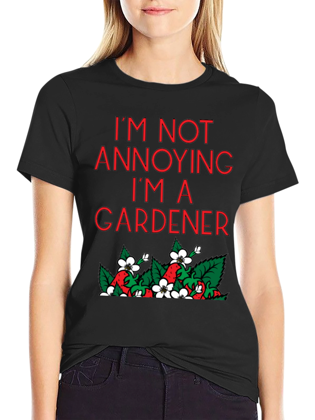 Black Funny Gardener T-Shirt - I'm Not Annoying view 2