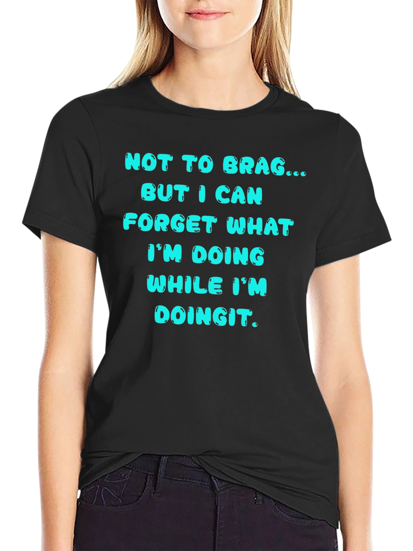 Black Funny Forgetful T-Shirt - "Not to Brag..." view 2