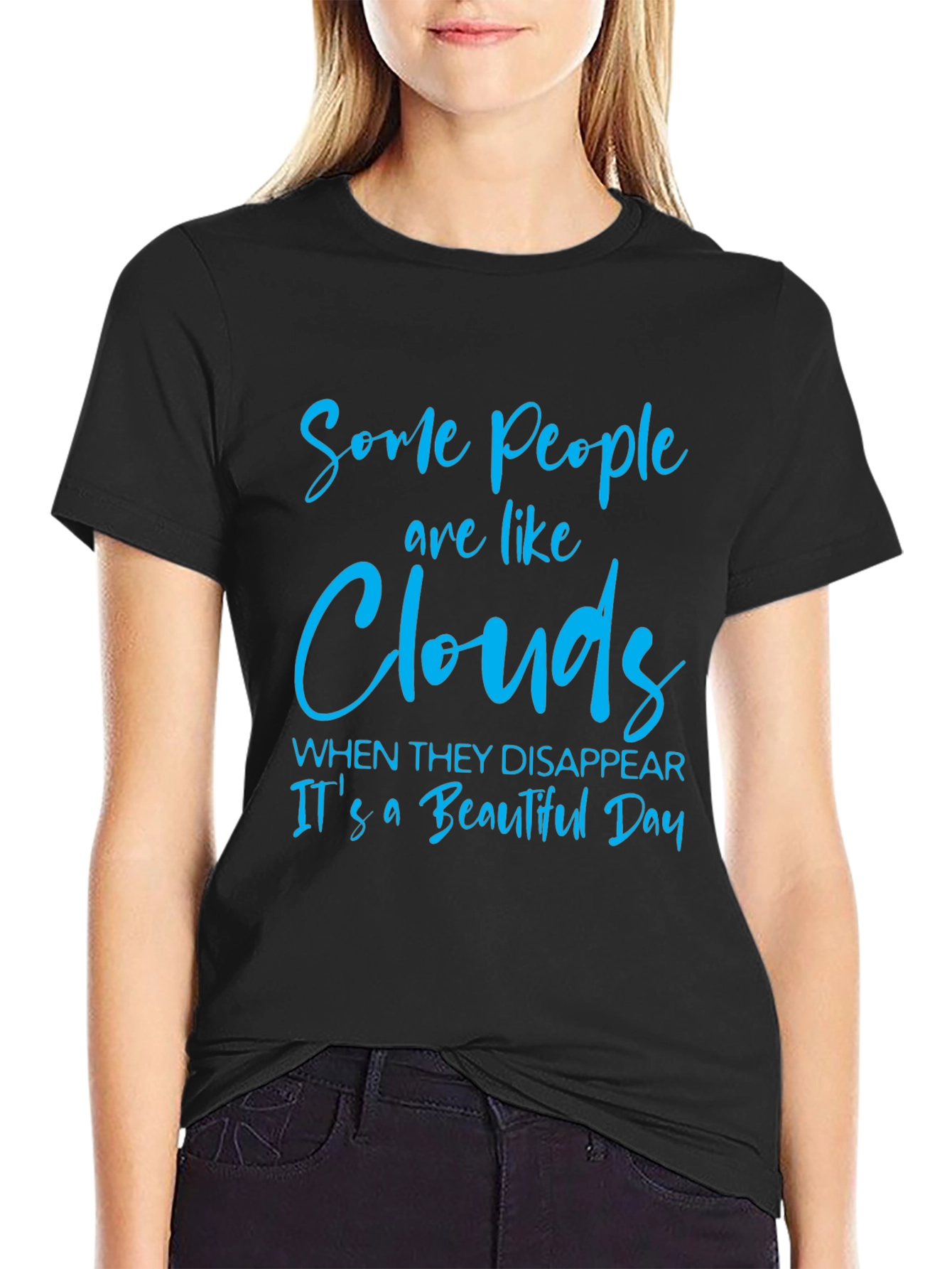 Black Some People are Like Clouds T-Shirt view 2