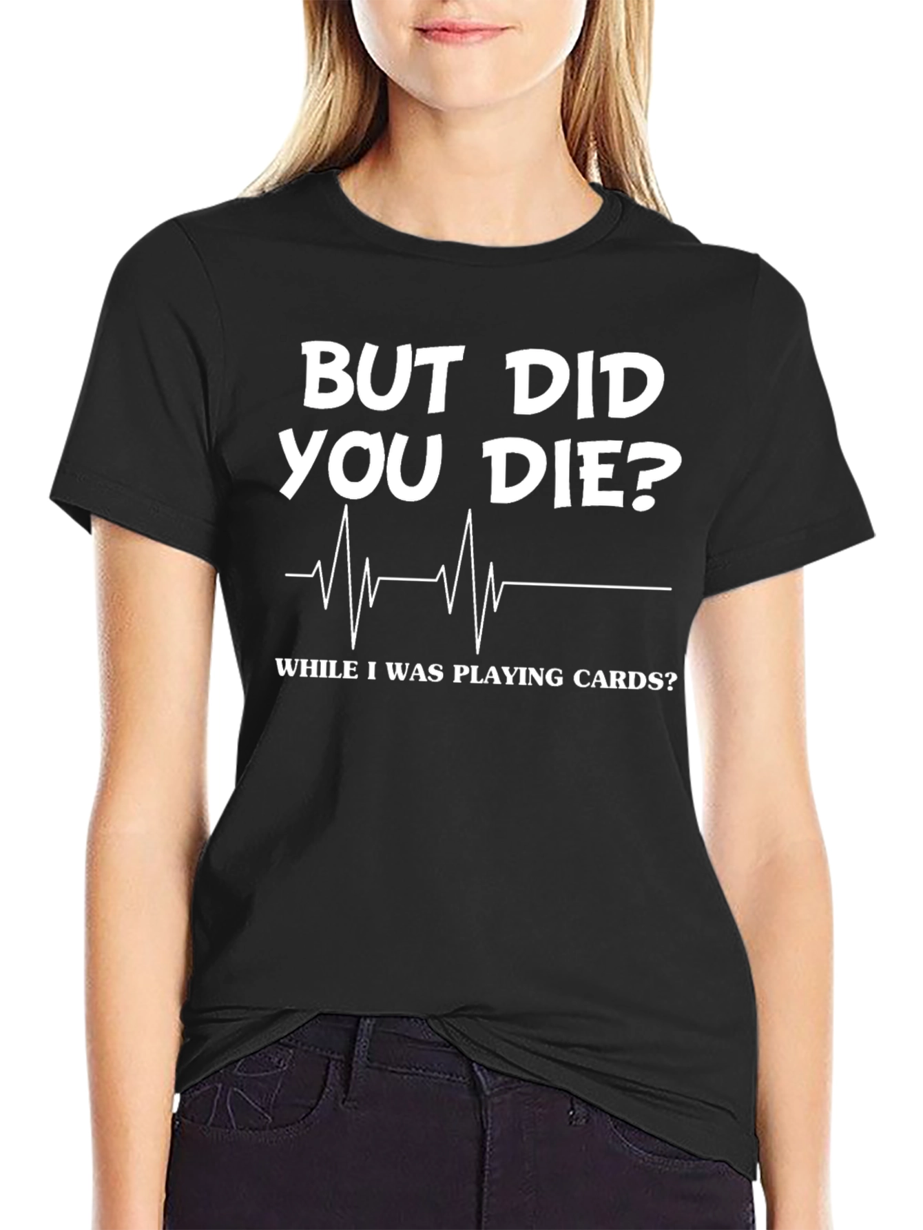 Black But Did You Die Playing Cards? Novelty Graphic Tee view 2