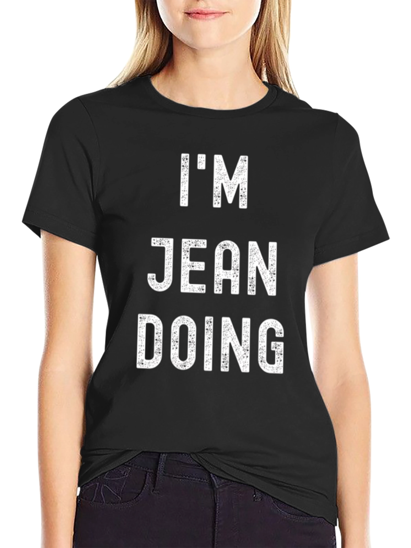 Black I'm Jean Doing T-Shirt Funny Pun Tee view 2