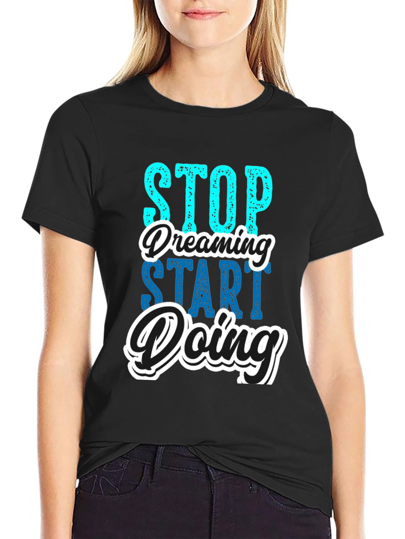 Black Stop Dreaming Start Doing Black Graphic Tee view 2