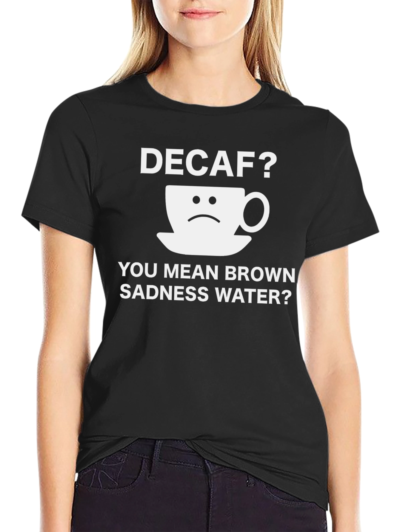 Black Decaf Brown Sadness Water T-Shirt Funny Coffee Lover Tee view 2