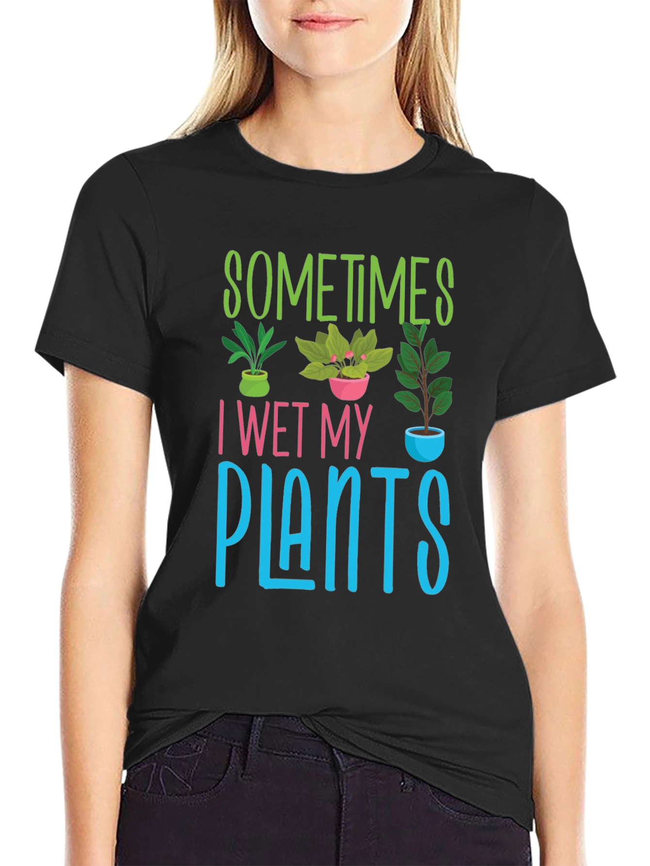 Black Sometimes I Wet My Plants T-Shirt view 2