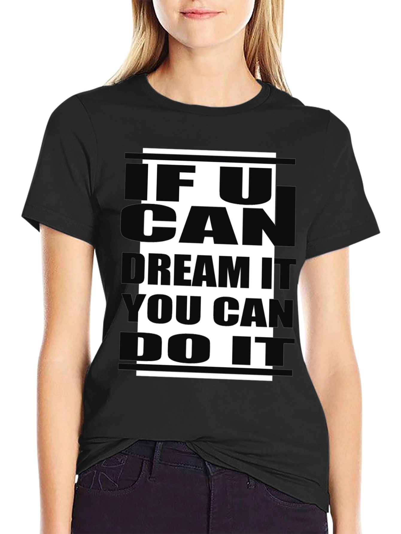 Black Inspirational Black T-Shirt: 'If U Can Dream, You Can Do It' view 2