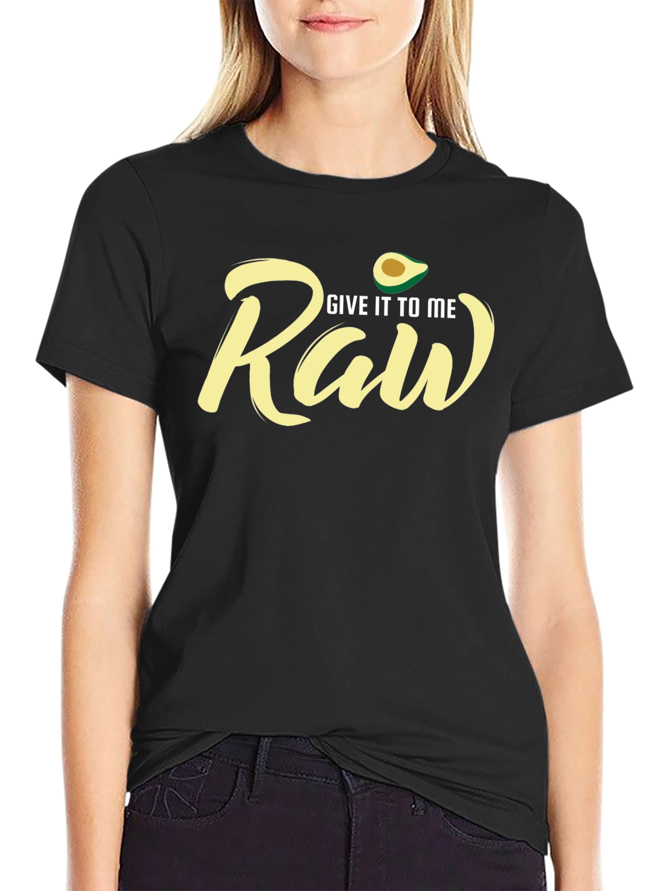 Black Give It To Me Raw Avocado T-Shirt view 2