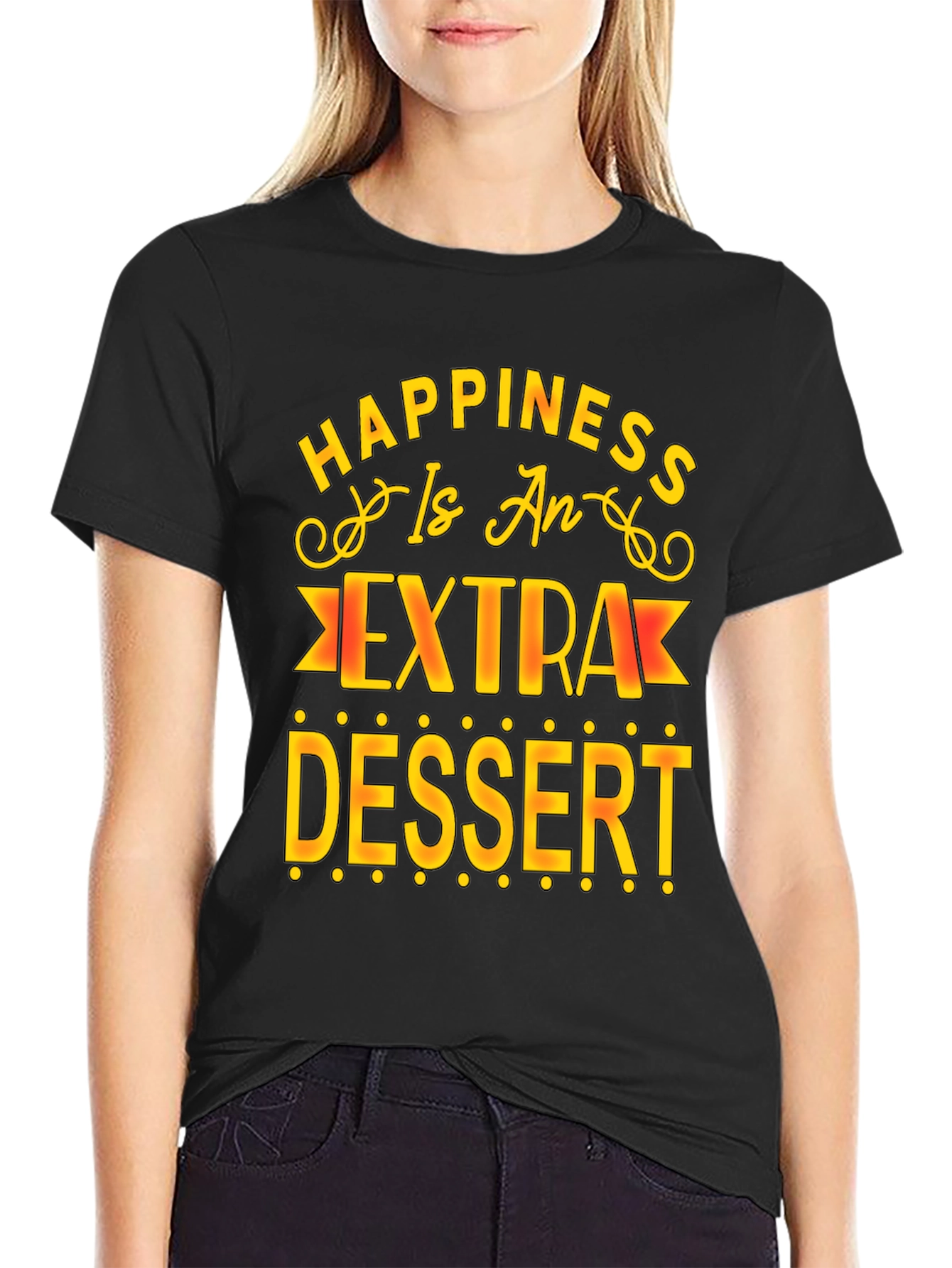 Black Happiness is Extra Dessert T-Shirt view 2