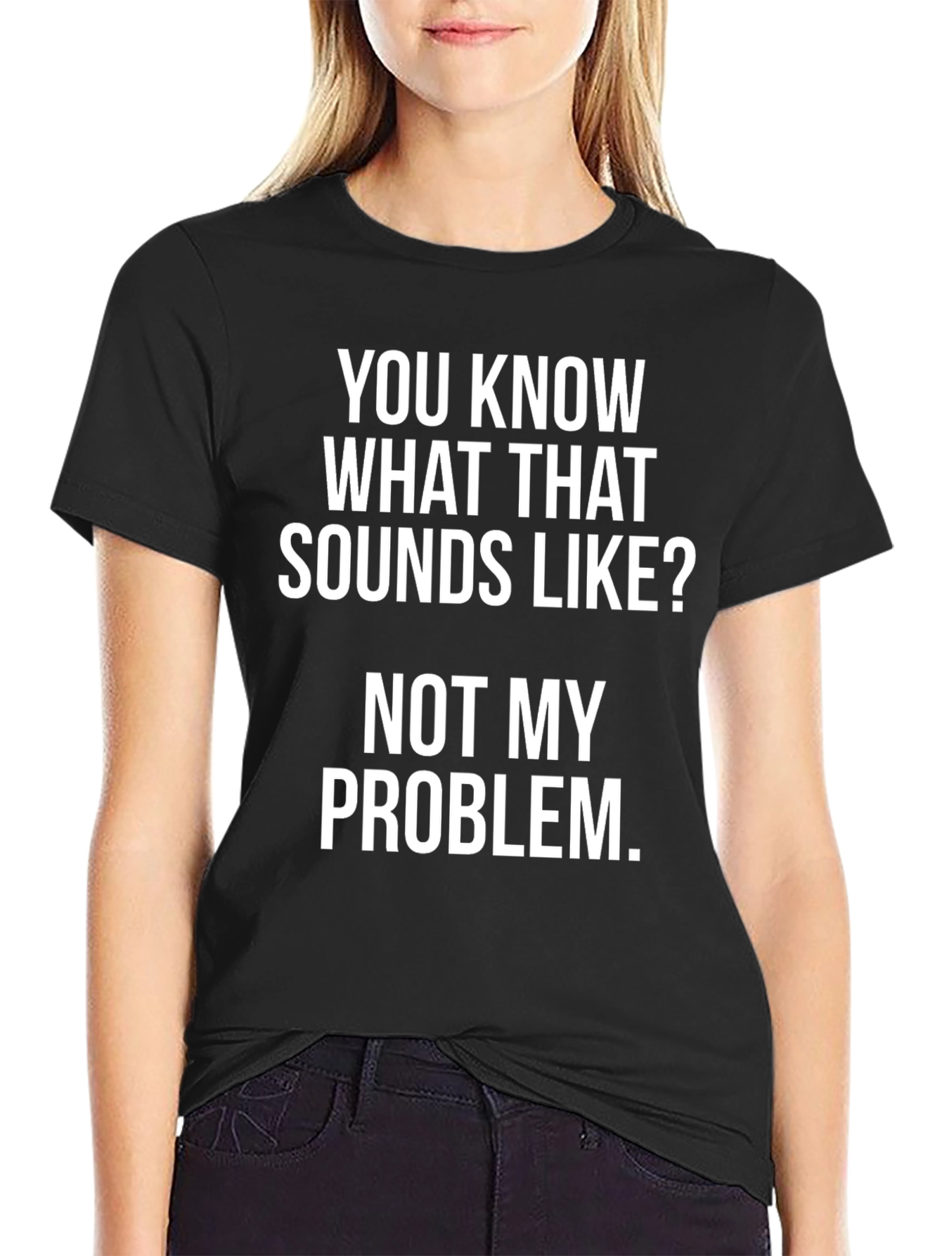 Black Not My Problem T-Shirt view 2