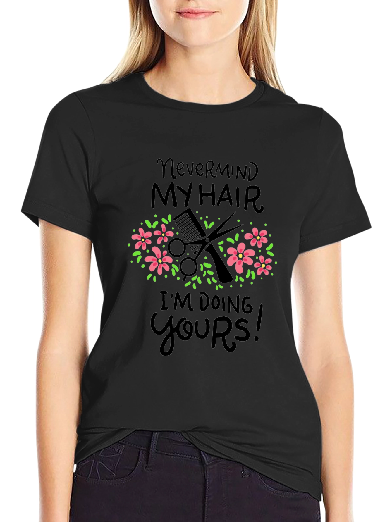 Nevermind My Hair Funny Barber/Stylist T-Shirt - 2