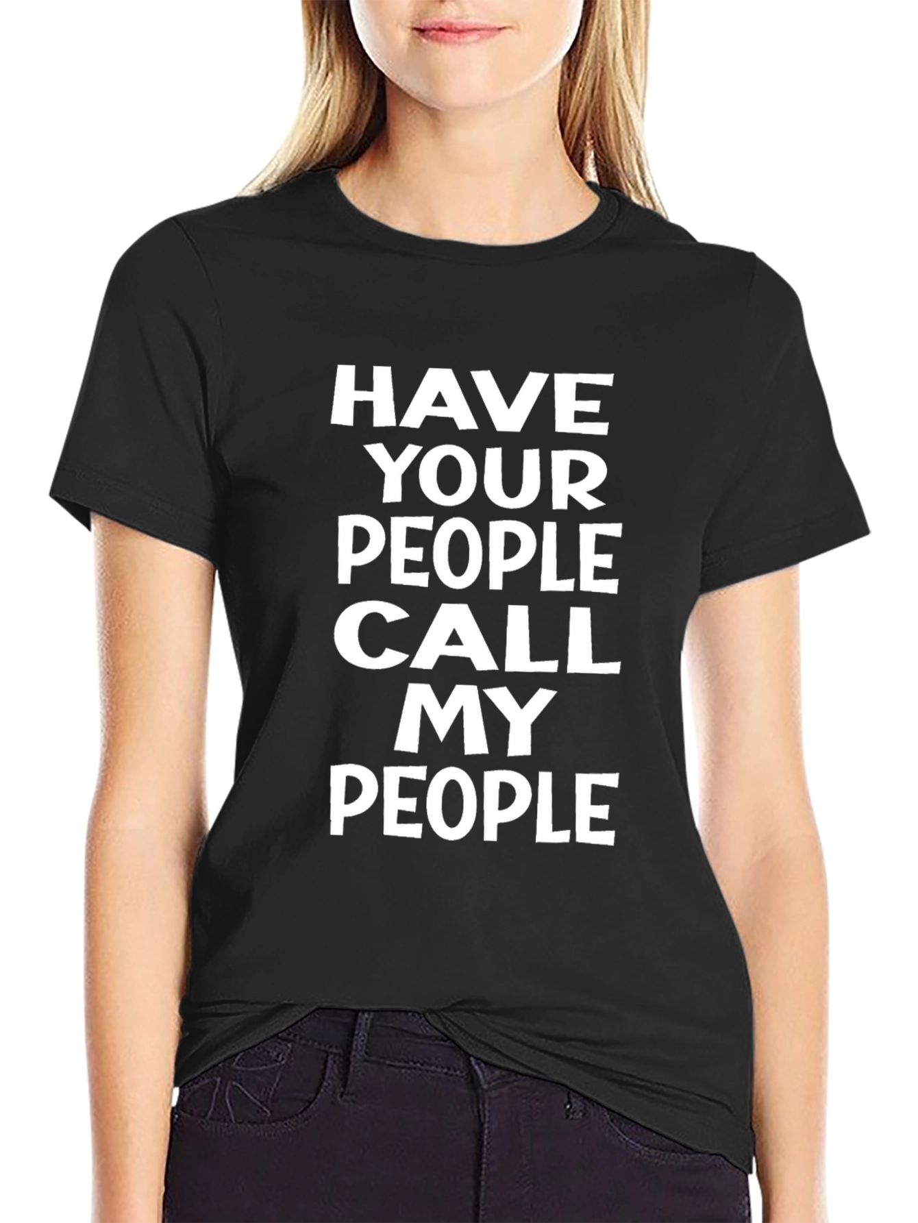 Black Have Your People Call My People Black T-Shirt view 2