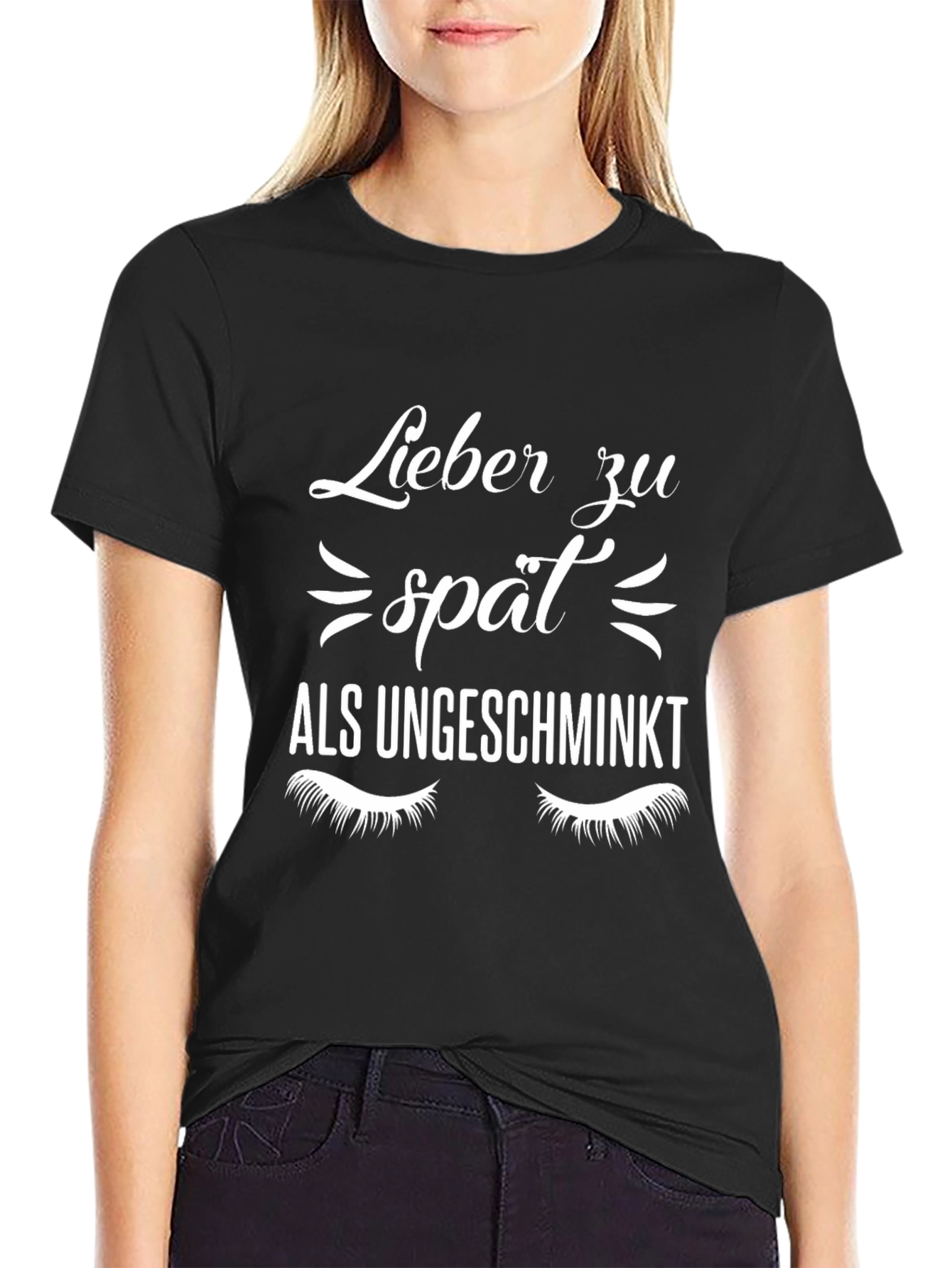 Black Lieber Zu Spat Als Ungeschminkt Graphic Tee view 2