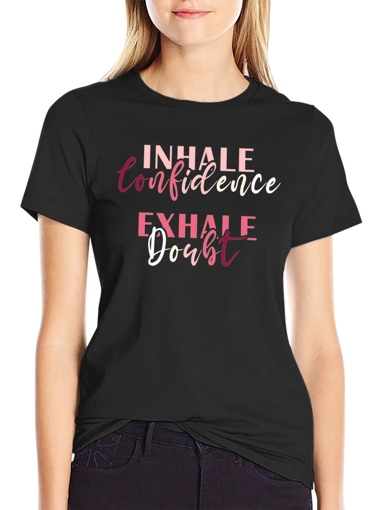Black Inhale Confidence Exhale Doubt T-Shirt view 2