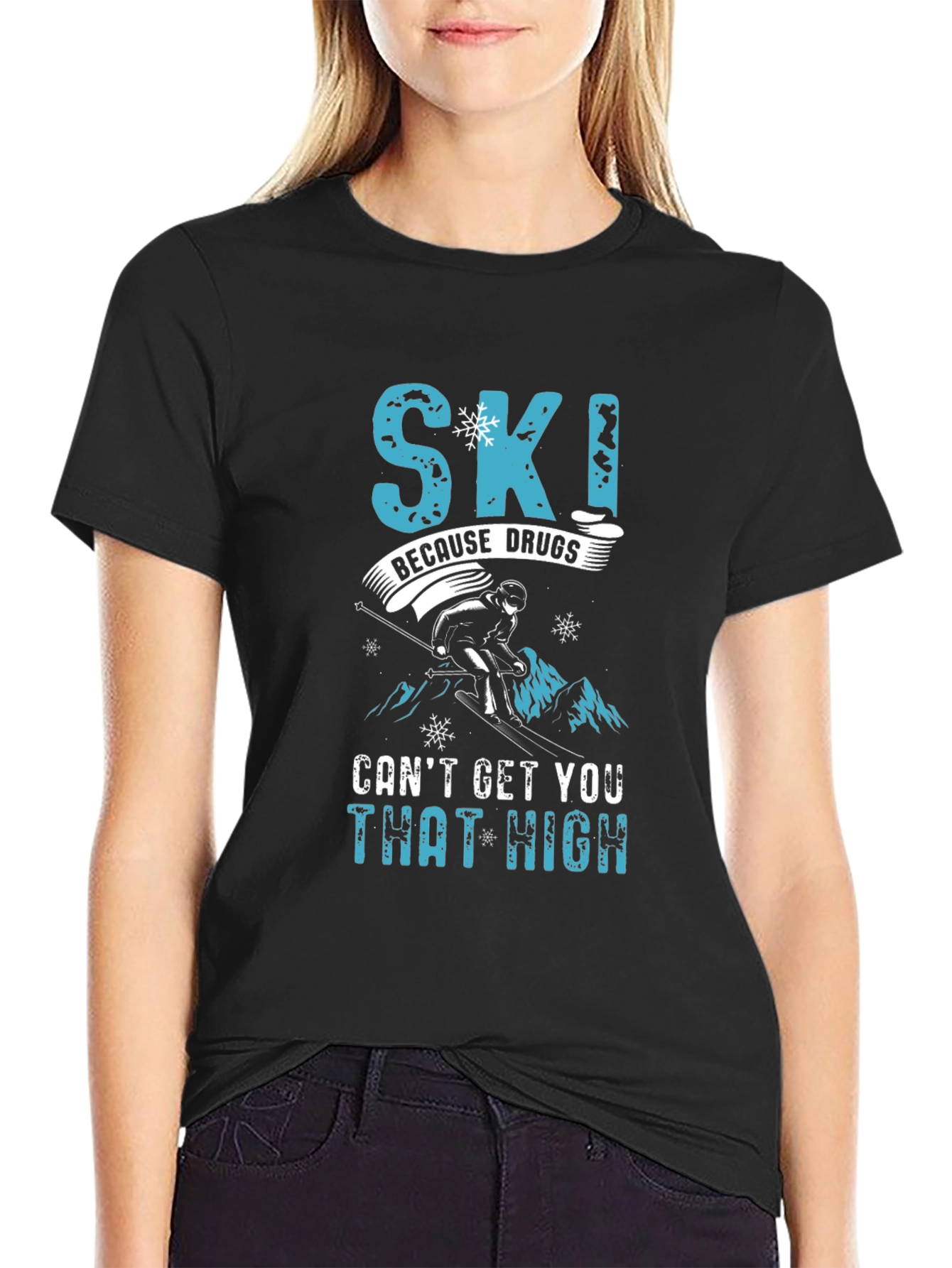 Black Skiing Humor Graphic Tee - "Ski Because Drugs Can't Get You That High" view 2