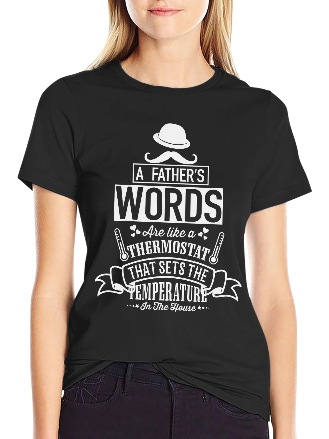 Father's Words Thermostat Graphic Tee - Dad Gift - 2