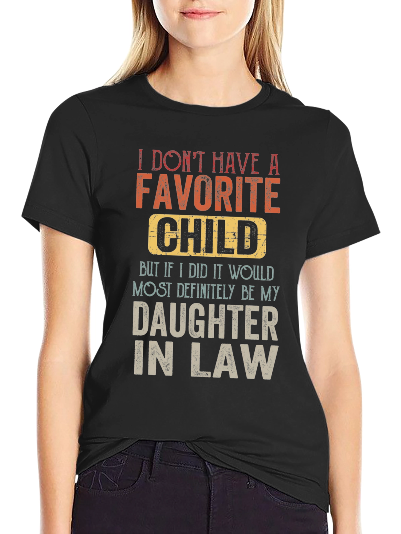 Black Funny Daughter-in-Law T-Shirt: No Favorite Child view 2
