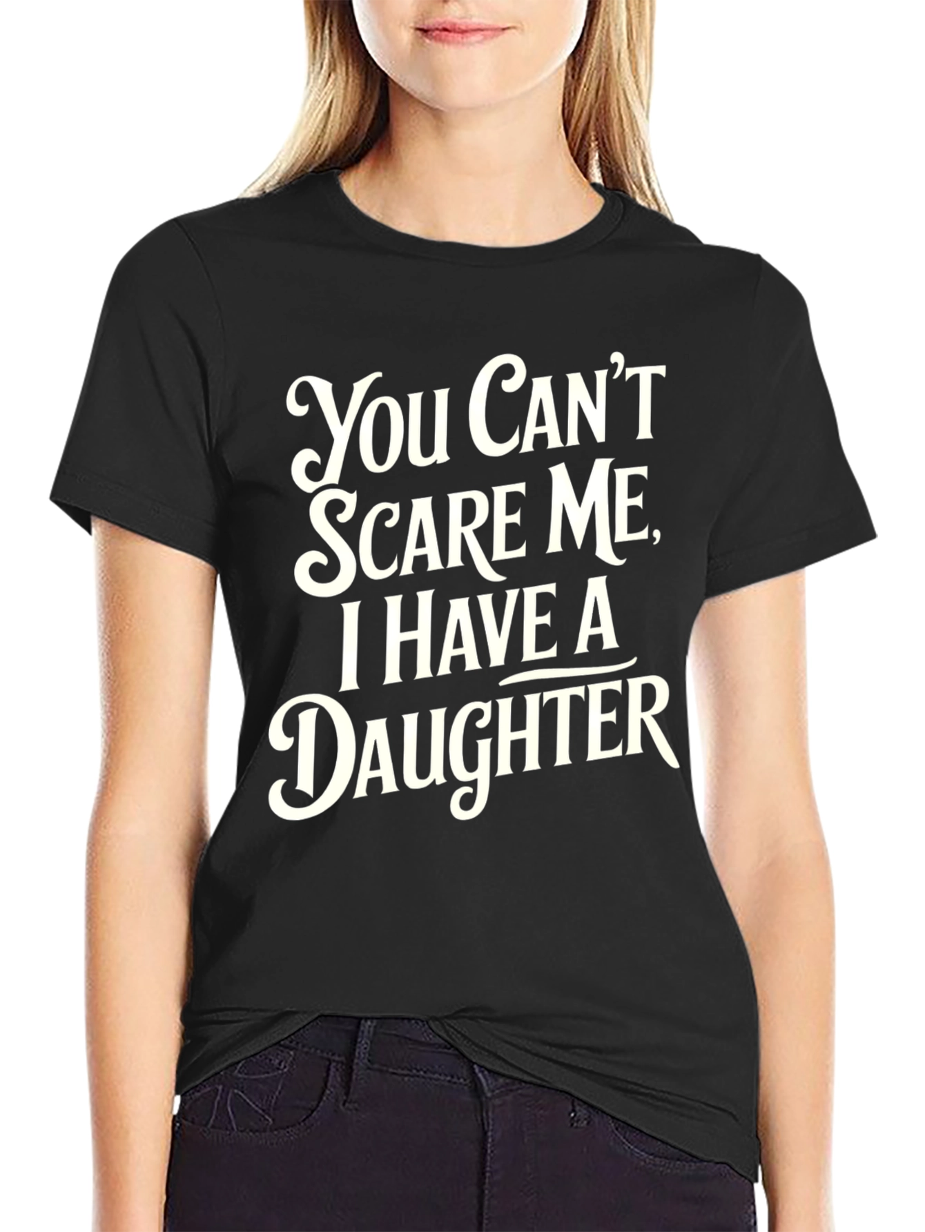 Black Funny Dad T-Shirt: You Can't Scare Me, I Have a Daughter view 2