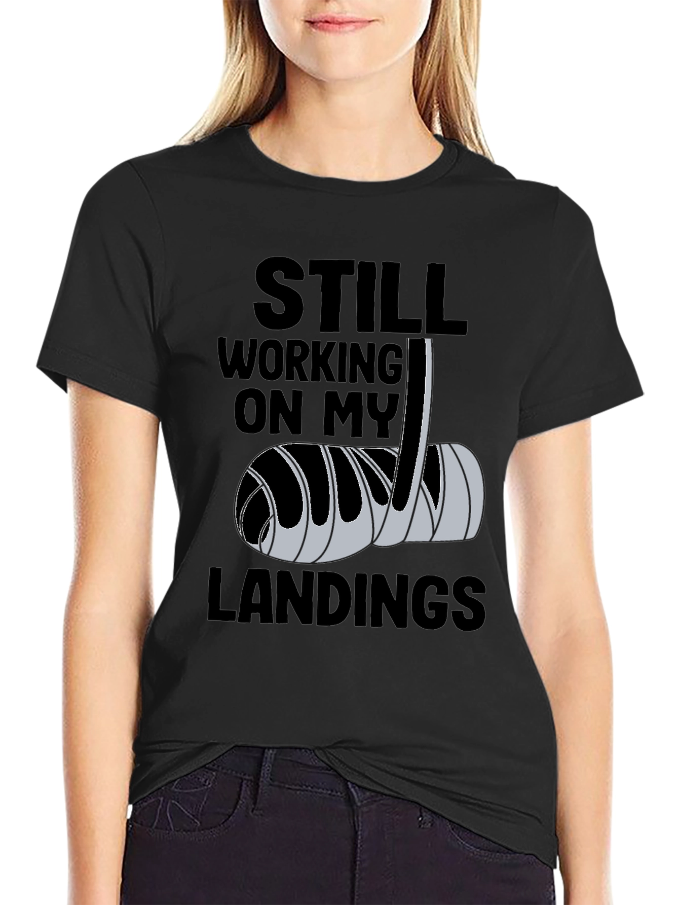 Black Still Working on My Landings - Funny Broken Bone T-Shirt view 2
