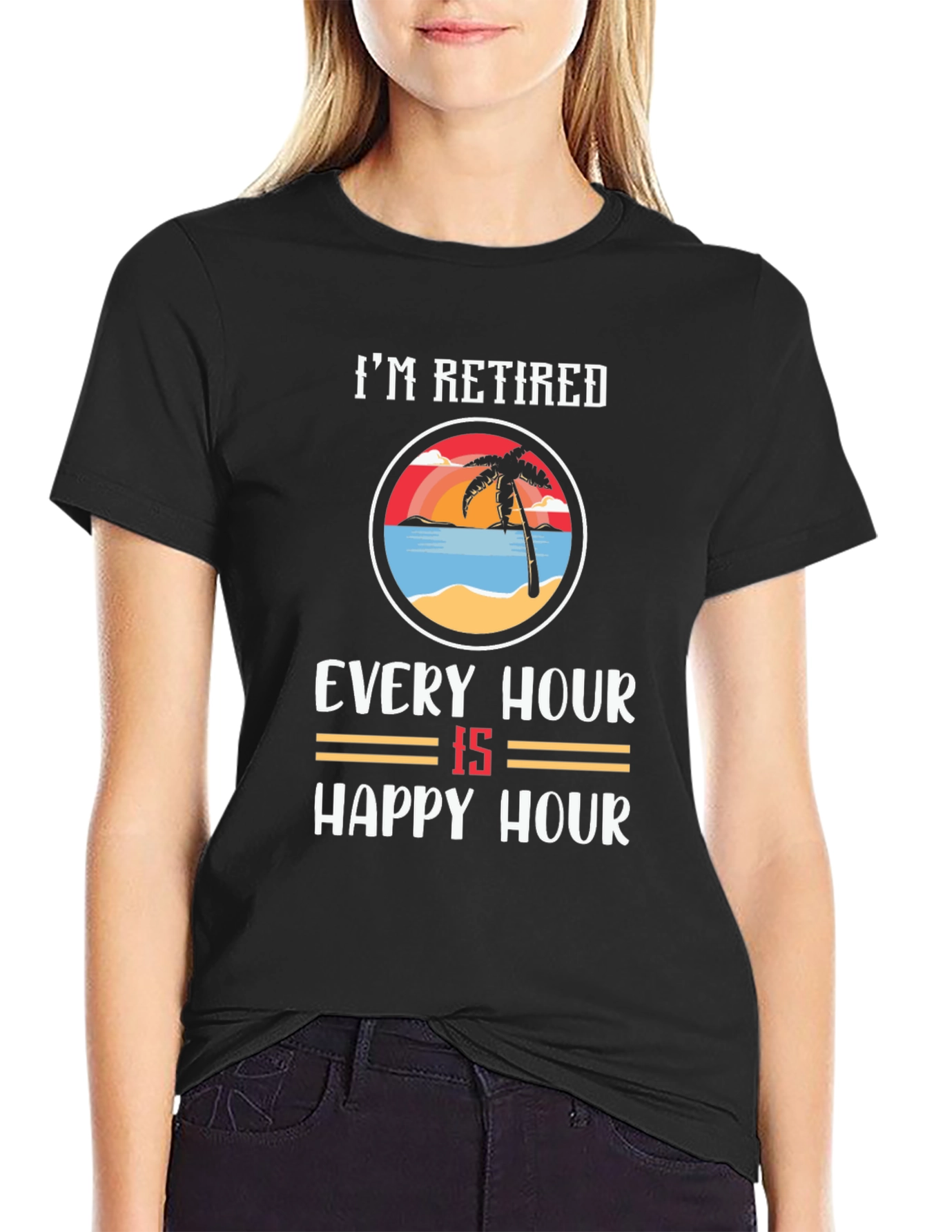 Black I'm Retired Every Hour Is Happy Hour T-Shirt view 2