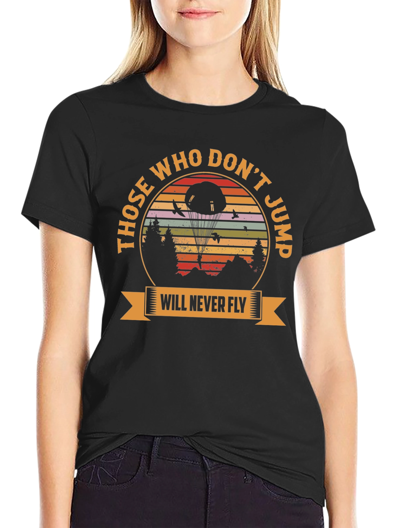 Black Those Who Don't Jump Will Never Fly T-Shirt view 2