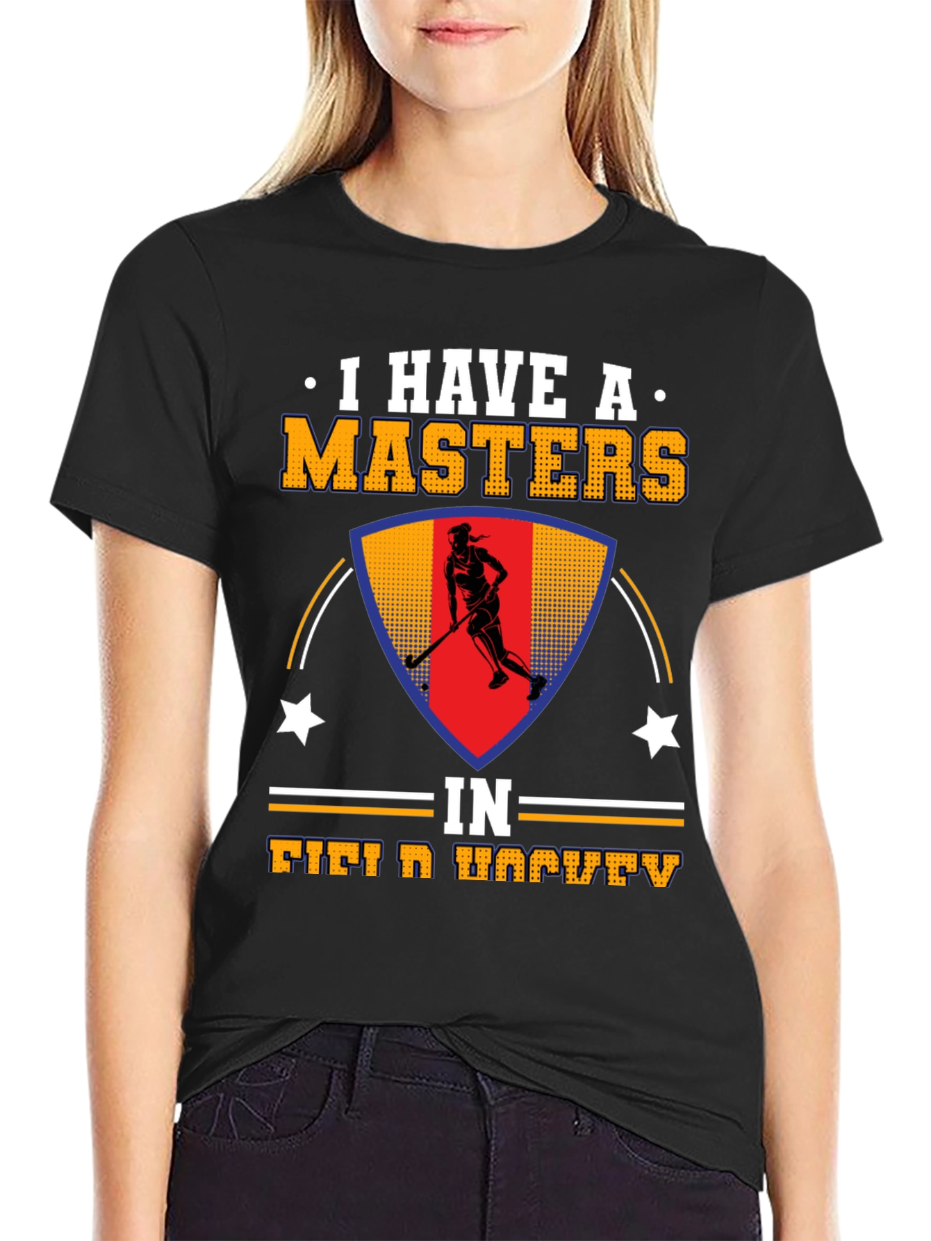 Black I Have A Masters In Field Hockey T-Shirt view 2