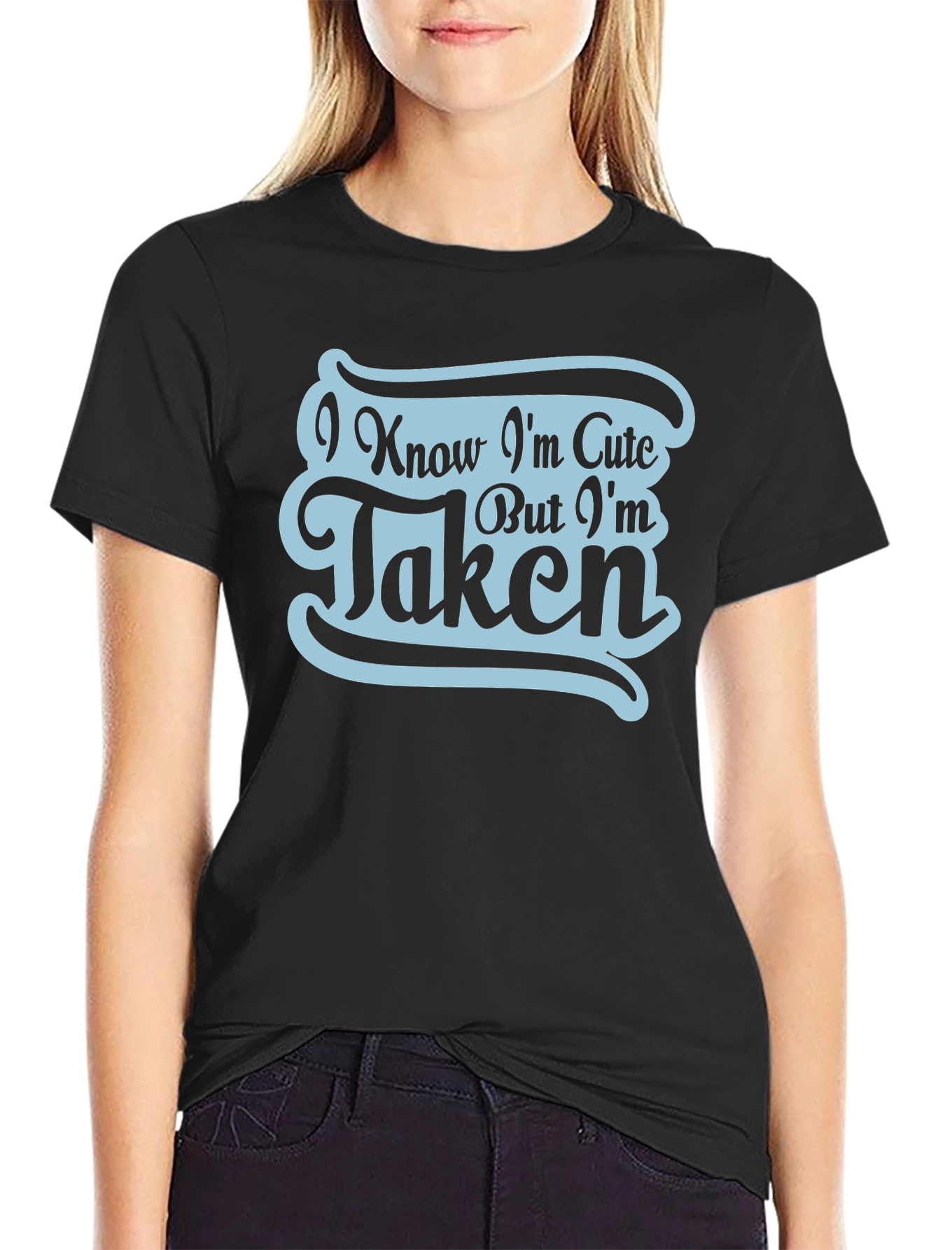 Black I Know I'm Cute But I'm Taken Graphic T-Shirt view 2